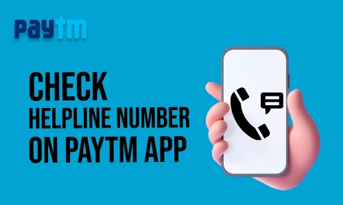 How to Check Helpline Number on Paytm App